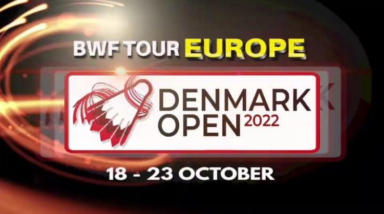 Denmark Open 2022 Digelar Hari Ini! Berikut Daftar Dan Jadwal Wakil Indonesia