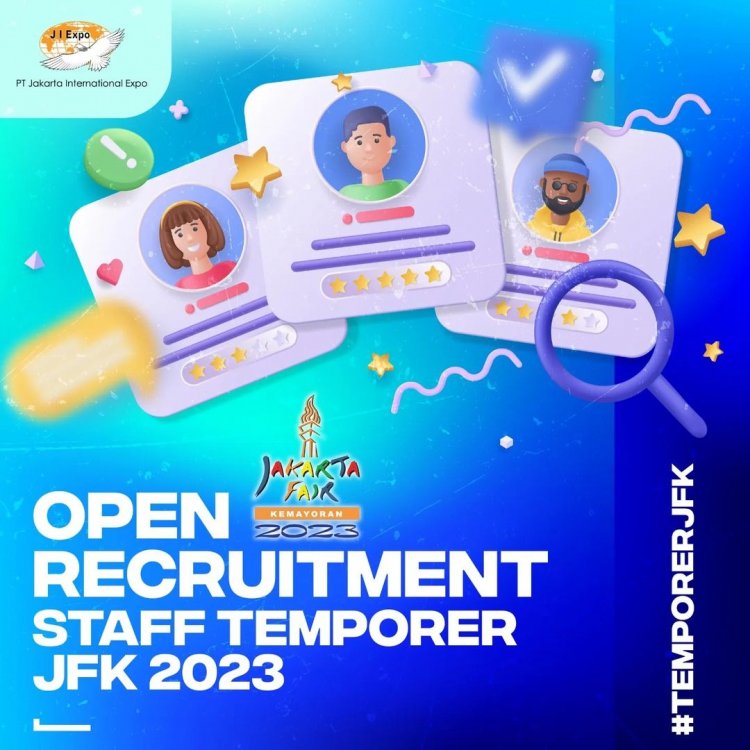 Jakarta Fair 2023 Buka Lowongan Kerja 32 Posisi, Lulusan SMA Bisa Daftar!