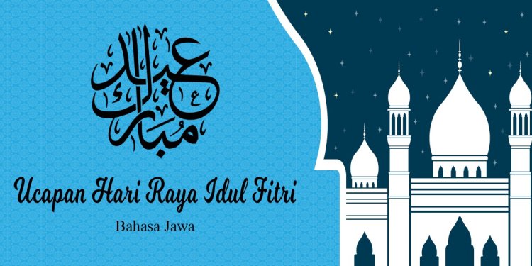 Ucapan Hari Raya Idul Fitri dalam Bahasa Jawa