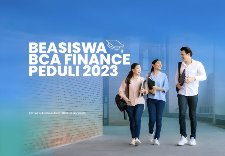 Beasiswa BCA Finance Peduli 2023 Dibuka, Cek Syaratnya!