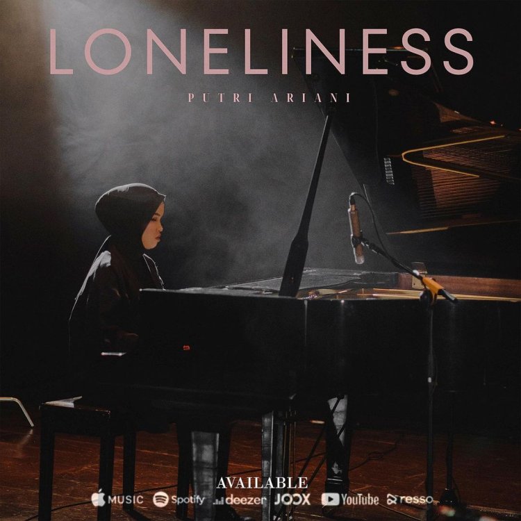 Lirik, Terjemahan, Arti Lagu 'Loneliness' Putri Ariani